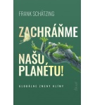 Zachráňme našu planétu! – Frank Schätzing (Nová)