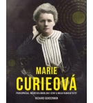 Marie Curieová: Priekopníčka, nositeľka Nobelovej ceny a objav rádioaktivity – Richard Gunderman (Nová)