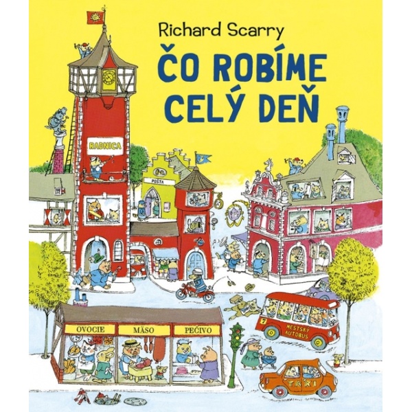 Čo robíme celý deň - Richard Scarry (Nová)