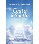 Cesta k svetlu – schody duchovného rastu – Monika Jakubeczová (Nová)