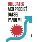 Ako predísť ďalšej pandémii – Bill Gates (Nová)