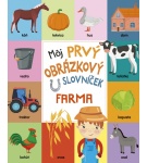 Môj prvý obrázkový slovníček: Farma – autor neuvedený (Nová)