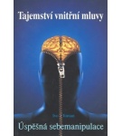 Úspěšná sebemanipulace / Tajemství vnitřní mluvy – Ivo Toman
