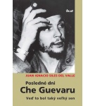 Posledné dni Che Guevaru – Juan Ignacio Del Valle Siles