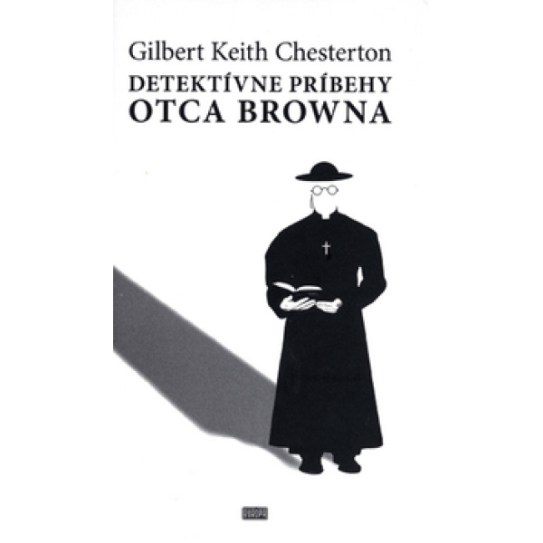 Detektívne príbehy otca Browna - Gilbert Keith Chesterton