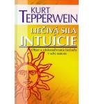Liečivá sila intuície – Kurt Tepperwein
