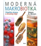 Moderná makrobiotika – Simon G. Brown