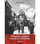Zabudnuté prípady inšpektora Šétaffyho – Jozef Šétaffy