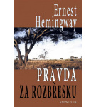 Pravda za rozbřesku – Ernest Hemingway