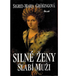 Silné ženy, slabí muži – Sigrid-Maria Größing