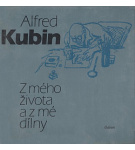 Z mého života a z mé dílny – Alfred Kubin