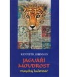 Jaguáří moudrost: mayský kalendář – Kenneth Johnson