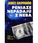 Peniaze nepadajú z neba – James Grippando
