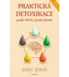 Praktická detoxikace podle MUDr. Josefa Jonáše – Josef Jonáš