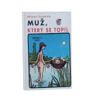 Muž, který se topil – Miloslav Švandrlík