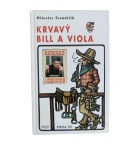 Krvavý Bill a viola – Miloslav Švandrlík