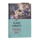 Sladký jed – Vladimír Haratík