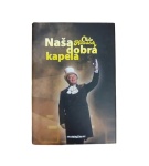 Naša dobrá kapela – Oldo Hlaváček