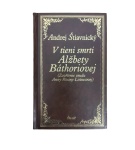 V tieni smrti Alžbety Bátoriovej – Andrej Štiavnický