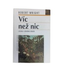 Víc než nic – Robert Wright