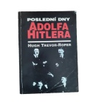 Poslední dny Adolfa Hitlera – Hugh R. Trevor-Roper