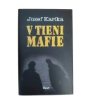 V tieni mafie – Jozef Karika