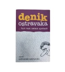 Denik Ostravaka 4 … furt vam nědam spočnuť – Ostravak Ostravski