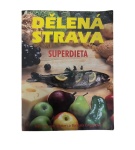 Dělená strava – Superdieta – Barbara Griggs