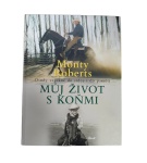 Můj život s koňmi – Monty Roberts