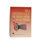 Rola politických elít pri zmene režimu na Slovensku – Ľuboš Kubín