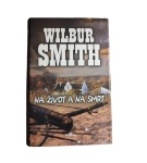 Na život a na smrt – Wilbur Smith