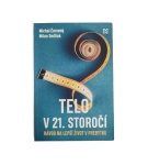 Telo v 21. storočí – Michal Červený,