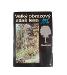 Veľký obrazový atlas lesa – Jan Jeník