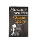 Chvalozpěvy – Miroslav Horníček