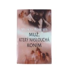 Muž, který naslouchá koním – Monty Roberts