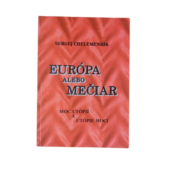 Európa alebo Mečiar - Sergej Chelemendik