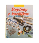 Doplnky z korálikov – Marina Schories