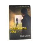 Zabijákova hra – Ward Larsen