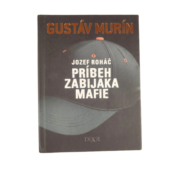 Jozef Roháč - Príbeh zabijaka mafie - Gustáv Murín