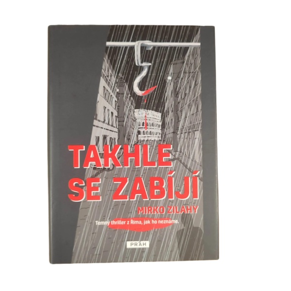 Takhle se zabíjí - Zilahy Péter