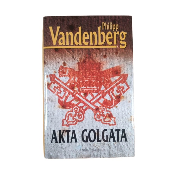 Akta Golgata - Philipp Vandenberg