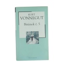 Bitúnok č. 5 – Kurt Vonnegut Jr.