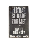 Dolní město 2: Zítra se bude zabíjet – Daniel Polansky