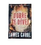 Dobře se dívej – James Carol