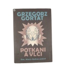 Potkani a vlci – Grzegorz Gortat