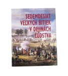 Sedemdesiat veľkých bitiek v dejinách ľudstva – Jeremy Black