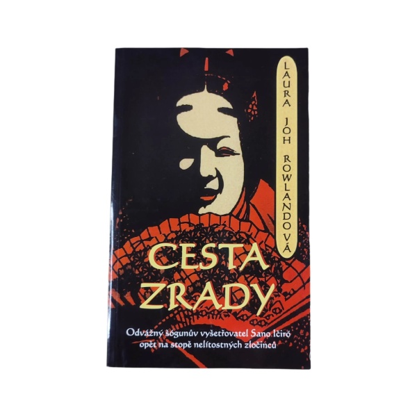 Cesta zrady - Laura Joh Rowland