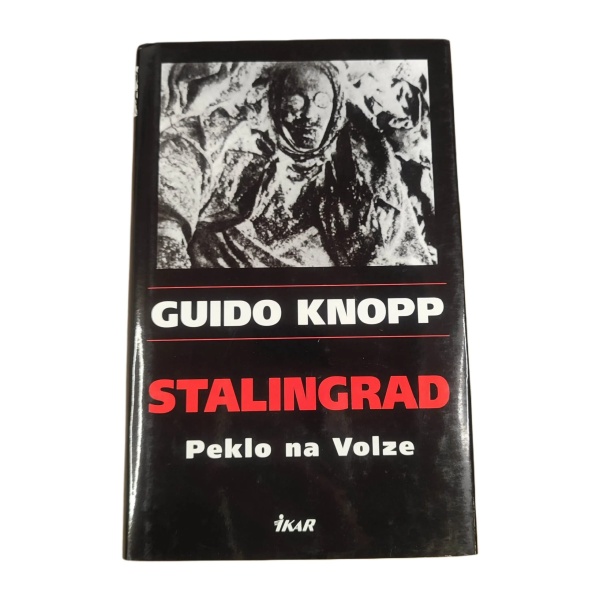 Stalingrad Peklo na Volze - Guido Knopp