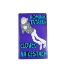 Človek na cestách – Dominik Tatarka