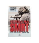 Stroj na smrt : skutečný příběh snipera s 33 potvrzenými zásahy – Nicholas Irving